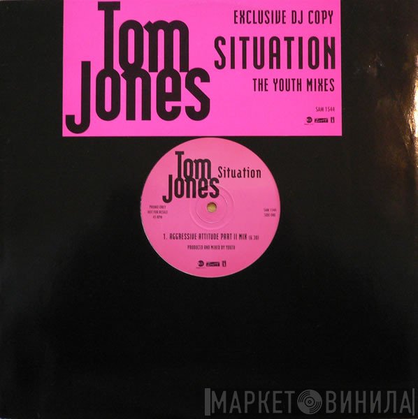 Tom Jones - Situation (The Youth Mixes)