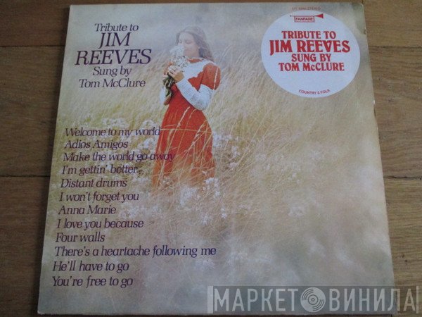 Tom McClure  - Tribute To Jim Reeves
