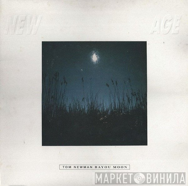 Tom Newman  - Bayou Moon