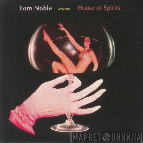 Tom Noble , House Of Spirits  - House Of Spirits