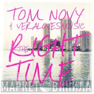 Tom Novy & Veralovesmusic  - The Right Time