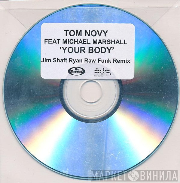 Tom Novy Feat Michael Marshall  - Your Body