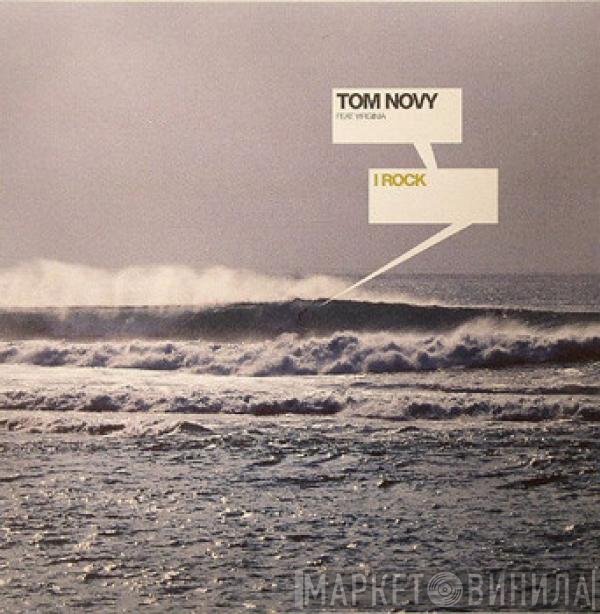 Tom Novy Feat. Virginia   - I Rock