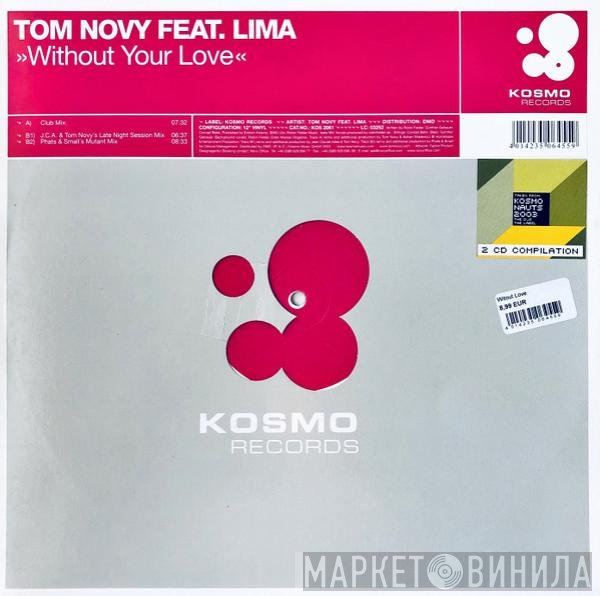 Tom Novy Feat. Lima  - Without Your Love