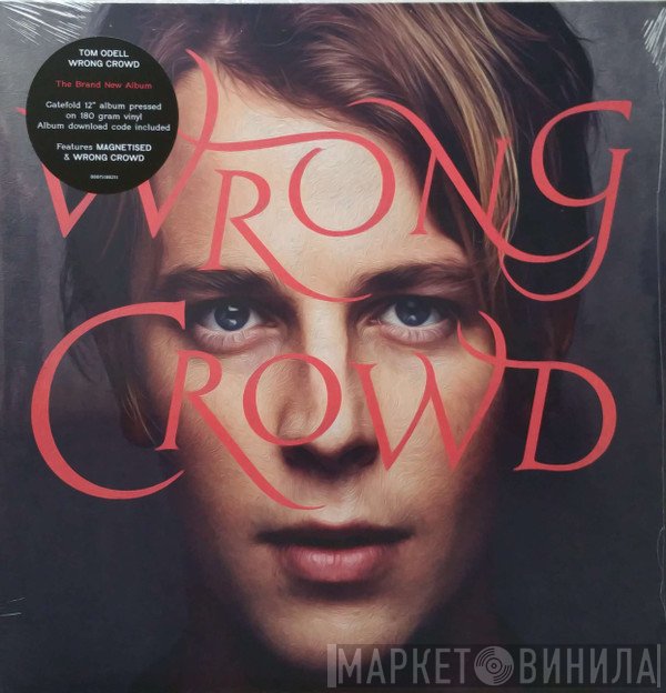 Tom Odell - Wrong Crowd