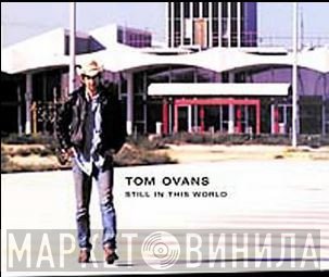 Tom Ovans - Still In This World