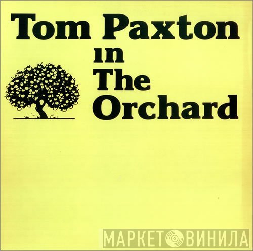 Tom Paxton - In The Orchard