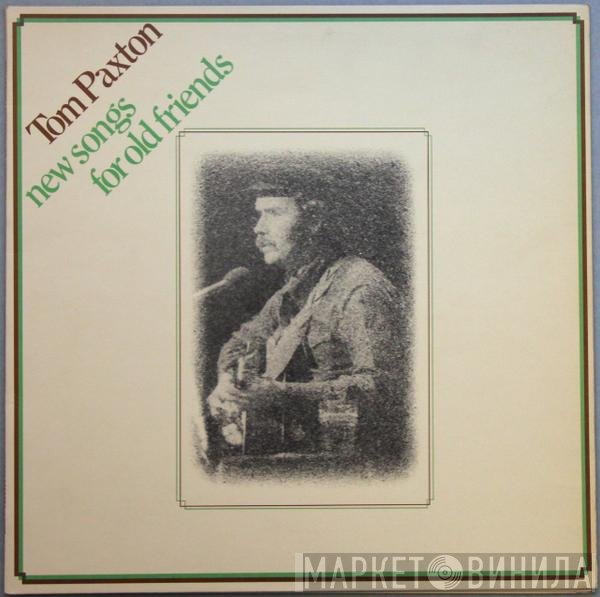 Tom Paxton - New Songs For Old Friends
