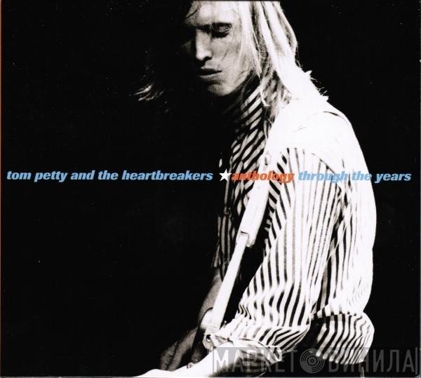 Tom Petty And The Heartbreakers - Anthology (Through The Years)
