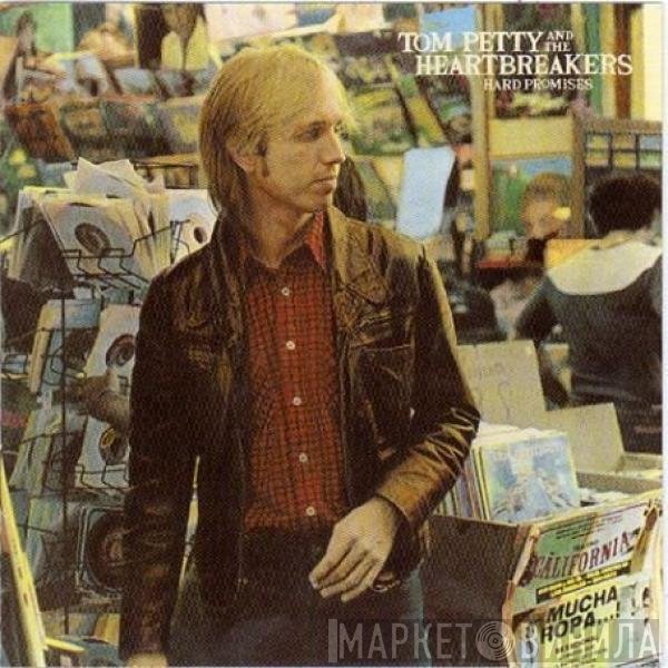 Tom Petty And The Heartbreakers  - Hard Promises