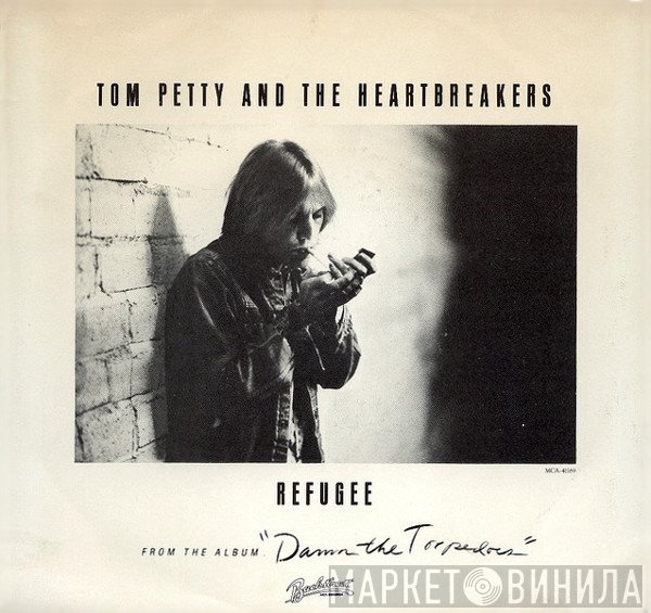 Tom Petty And The Heartbreakers  - Refugee