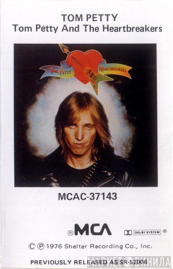 Tom Petty And The Heartbreakers - Tom Petty And The Heartbreakers
