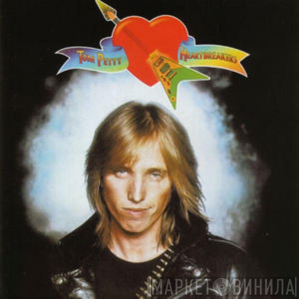 Tom Petty And The Heartbreakers - Tom Petty And The Heartbreakers