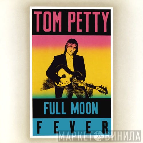Tom Petty  - Full Moon Fever