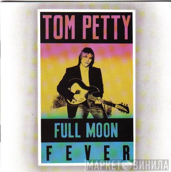 Tom Petty  - Full Moon Fever