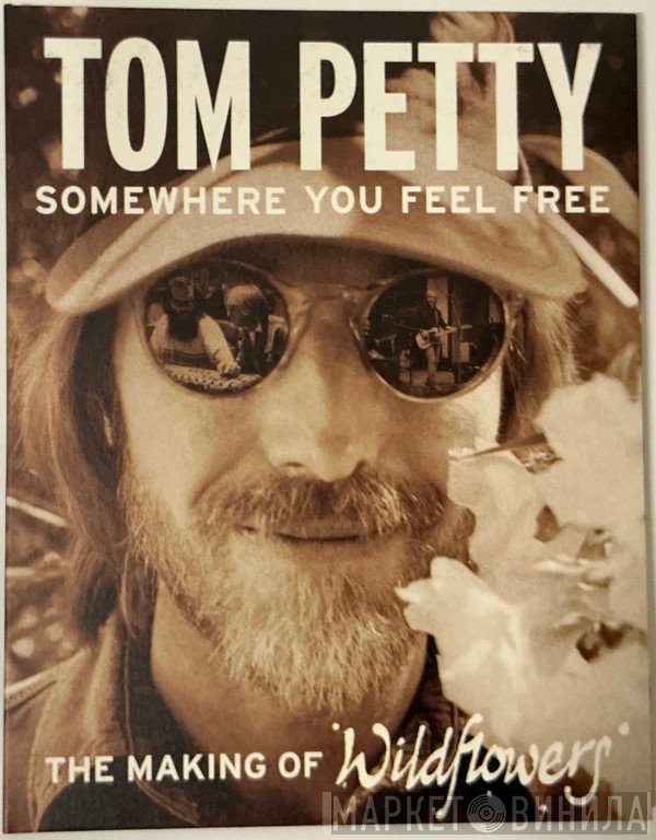 Tom Petty - Somewhere You Feel Free