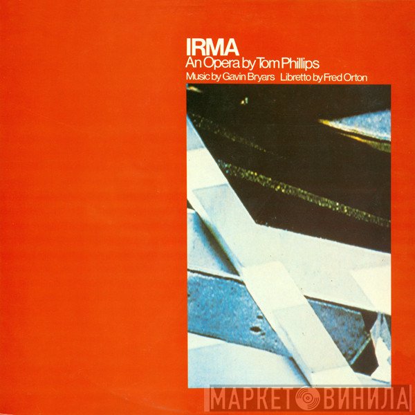 Tom Phillips  / Gavin Bryars / Fred Orton  - Irma
