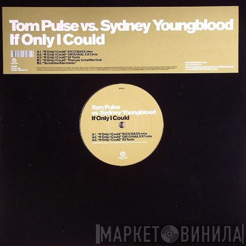 Tom Pulse vs. Sydney Youngblood  - If Only I Could