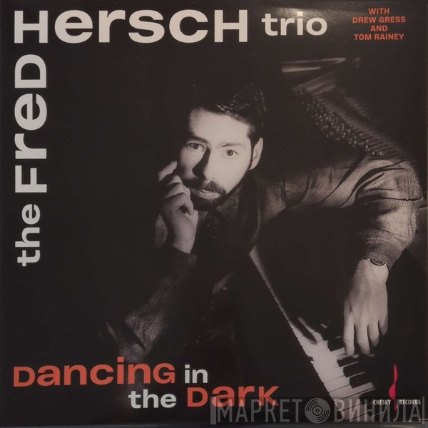 Tom Rainey, Drew Gress, The Fred Hersch Trio - Dancing In The Dark