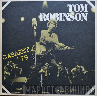 Tom Robinson  - Cabaret '79