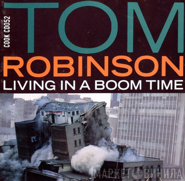 Tom Robinson  - Living In A Boom Time