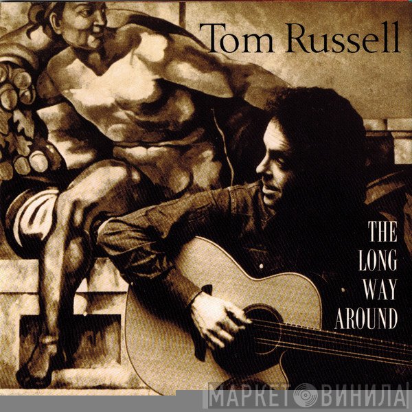 Tom Russell - The Long Way Around