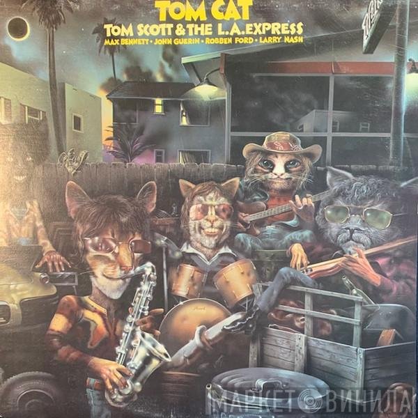 Tom Scott & The L.A. Express  - Tom Cat