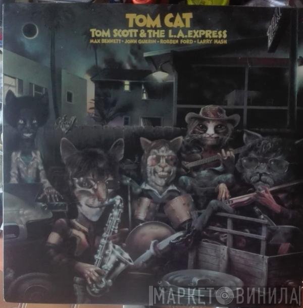 Tom Scott & The L.A. Express  - Tom Cat