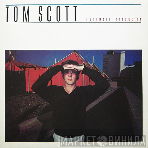 Tom Scott  - Intimate Strangers
