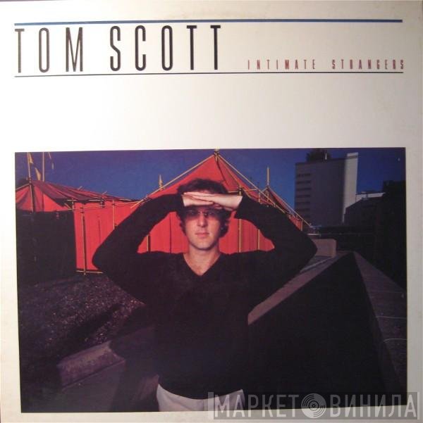 Tom Scott  - Intimate Strangers