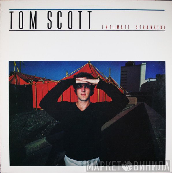 Tom Scott  - Intimate Strangers