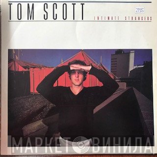 Tom Scott  - Intimate Strangers
