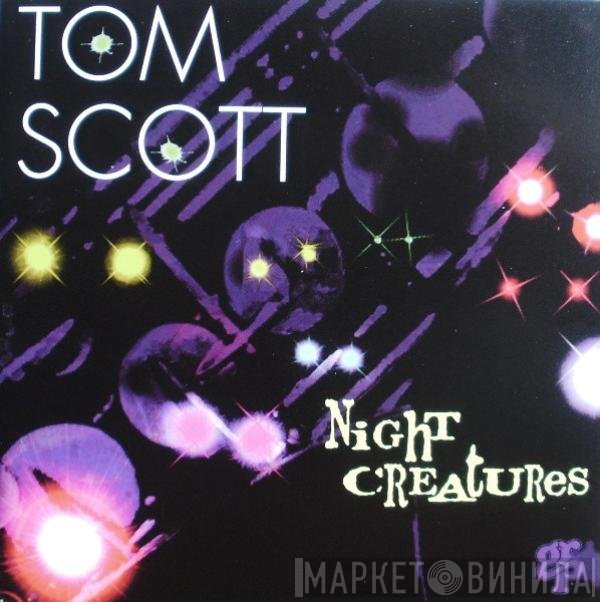 Tom Scott  - Night Creatures