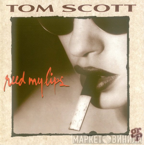 Tom Scott  - Reed My Lips