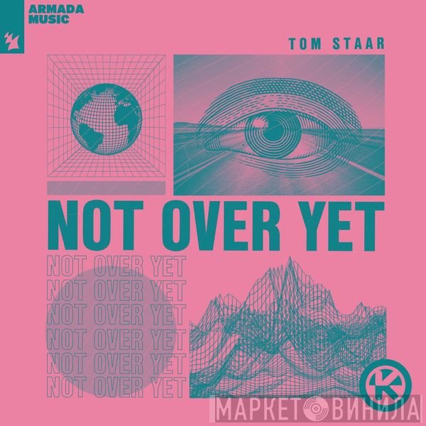 Tom Staar  - Not Over Yet