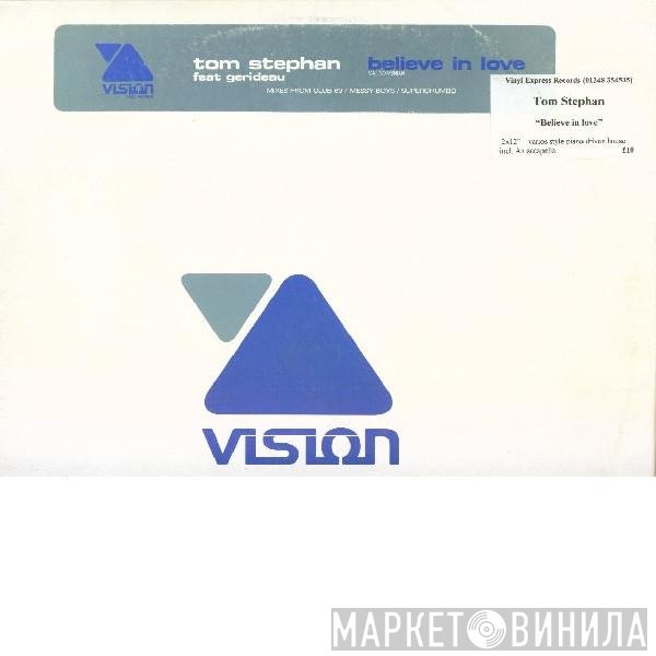 Tom Stephan feat Gerideau  - Believe In Love