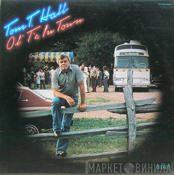 Tom T. Hall  - Ol' T's In Town