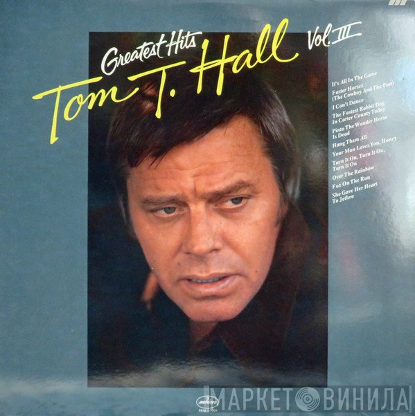 Tom T. Hall - Greatest Hits Volume III