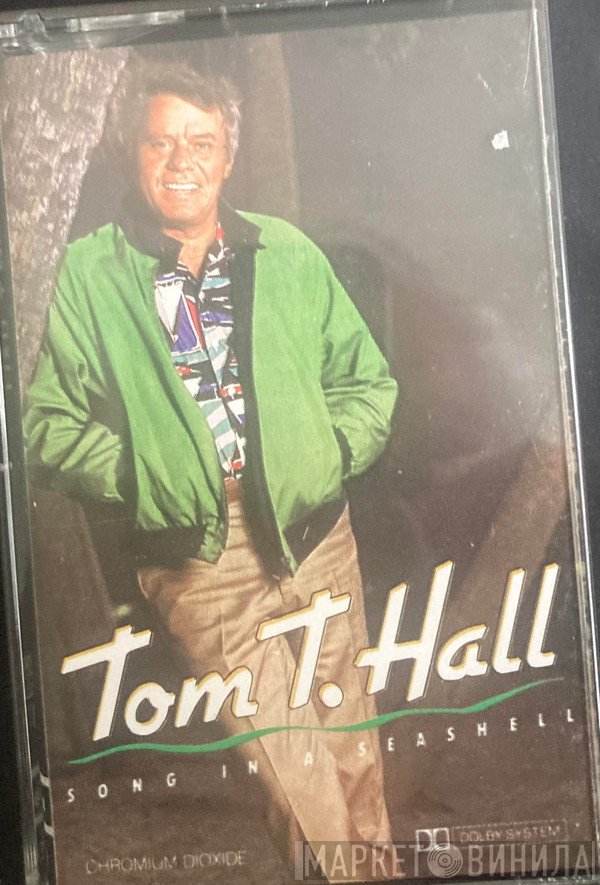 Tom T. Hall  - Song In A Seashell