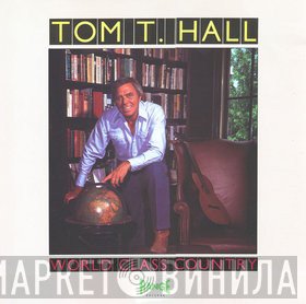 Tom T. Hall  - World Class Country