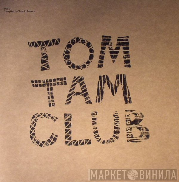  - Tom Tam Club Vol 3