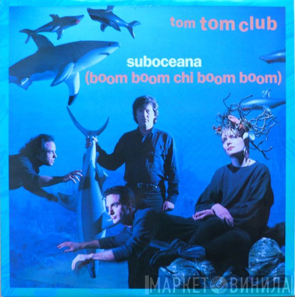 Tom Tom Club - Suboceana