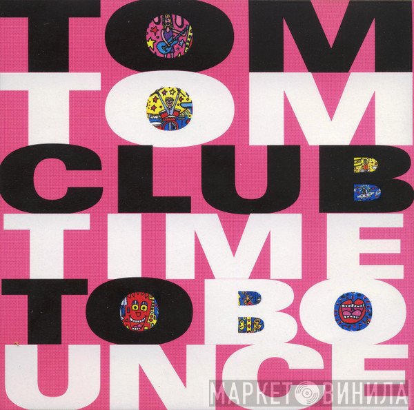 Tom Tom Club  - Time To Bounce