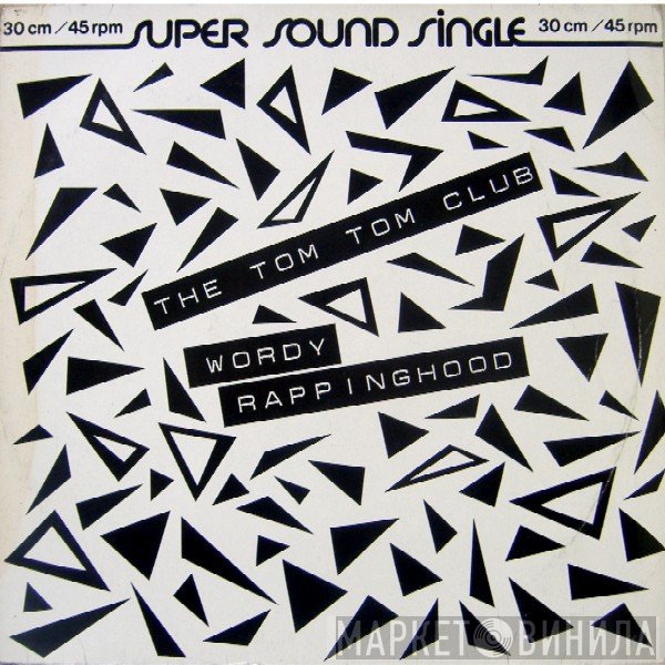 Tom Tom Club  - Wordy Rappinghood