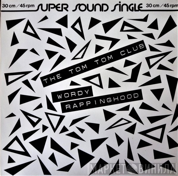 Tom Tom Club  - Wordy Rappinghood