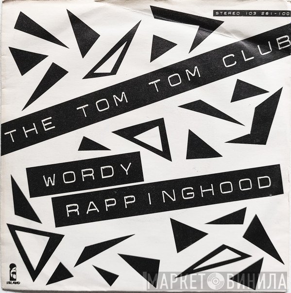 Tom Tom Club  - Wordy Rappinghood