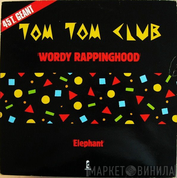 Tom Tom Club  - Wordy Rappinghood