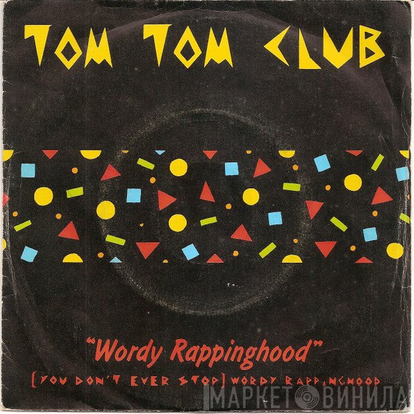 Tom Tom Club  - Wordy Rappinghood