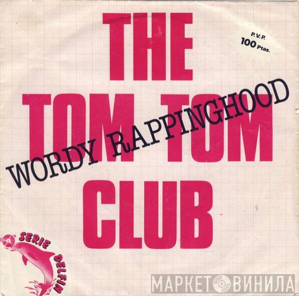 Tom Tom Club  - Wordy Rappinghood
