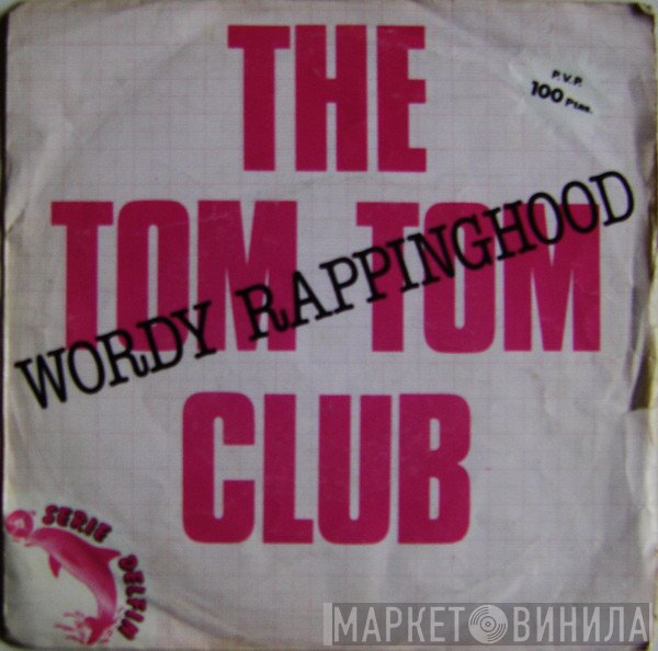 Tom Tom Club  - Wordy Rappinghood